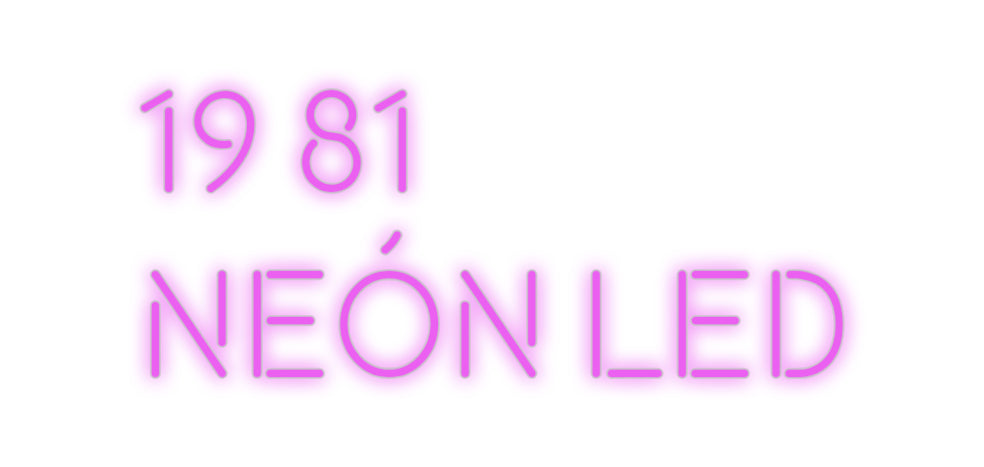 Tu neón personalizado    19 81
Neó...